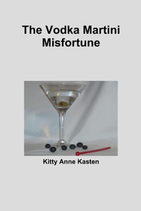 Vodka Martini Misfortune