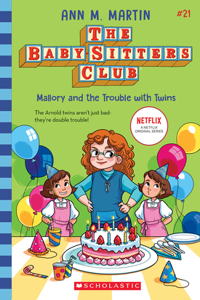 Mallory and the Trouble with Twins (the Baby-Sitters Club #21)