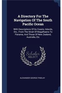 Directory For The Navigation Of The South Pacific Ocean