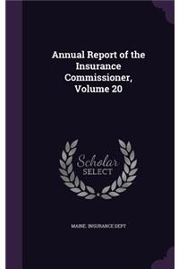 Annual Report of the Insurance Commissioner, Volume 20