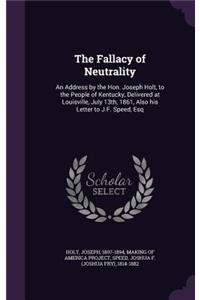 The Fallacy of Neutrality