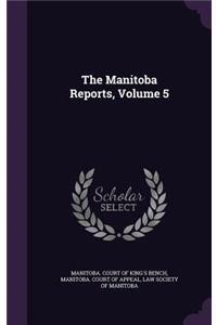 The Manitoba Reports, Volume 5