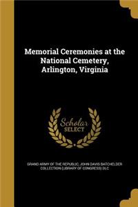 Memorial Ceremonies at the National Cemetery, Arlington, Virginia