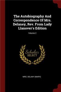 The Autobiography and Correspondence of Mrs. Delaney, Rev. from Lady Llanover's Edition; Volume 2