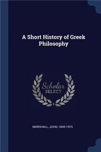 A Short History of Greek Philosophy