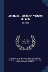 Botanisk Tidsskrift Volume 25, 1903