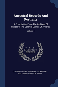 Ancestral Records And Portraits