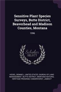 Sensitive Plant Species Surveys, Butte District, Beaverhead and Madison Counties, Montana