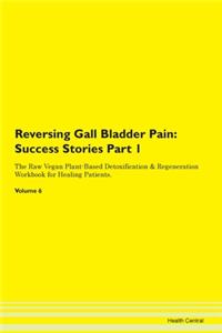 Reversing Gall Bladder Pain