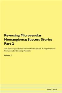 Reversing Microvenular Hemangioma: Succe