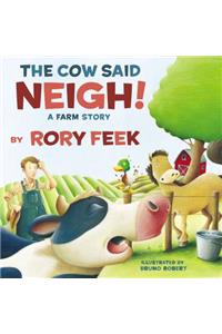 The Cow Said Neigh!