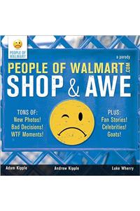 People of Walmart: Shop and Awe