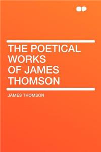 The Poetical Works of James Thomson