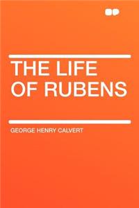 The Life of Rubens