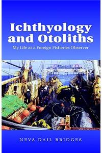 Ichthyology and Otoliths