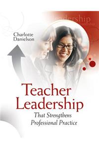 Teacher Leadership That Strengthens Professional Practice