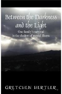 Between the Darkness and the Light