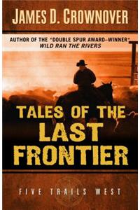 Tales of the Last Frontier