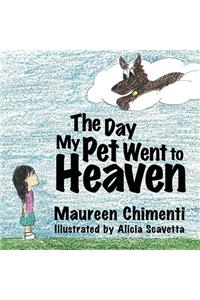 The Day My Pet Went to Heaven