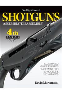 Gun Digest Book of Shotguns Assembly/Disassembly