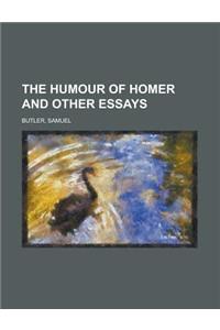 The Humour of Homer and Other Essays