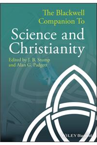 Blackwell Companion to Science and Christianity