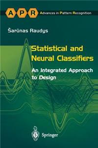 Statistical and Neural Classifiers: An Integrated Approach to Design