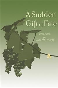 Sudden Gift of Fate