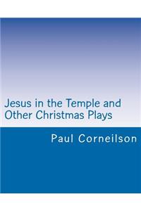 Jesus in the Temple and Other Christmas Plays