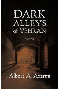 Dark Alleys of Tehran