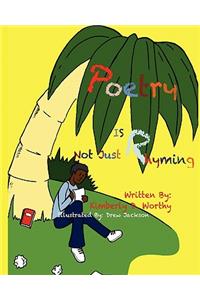 Poetry Is Not Just Rhyming