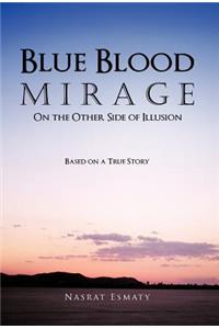 Blue Blood Mirage