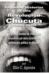 Pequenas Historias de Una Revolucion Chucuta (1998 - 2005)