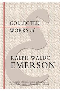 Collected Works of Ralph Waldo Emerson