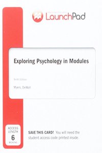 Launchpad for Myers's Exploring Psychology in Modules (Six-Month Access)