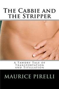 The Cabbie and the Stripper: A Tawdry Tale of Transportation and Titillation