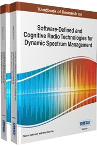 Handbook of Research on Software-Defined and Cognitive Radio Technologies for Dynamic Spectrum Management, MVB 2