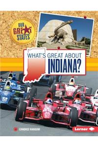 What's Great about Indiana?