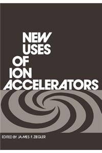 New Uses of Ion Accelerators
