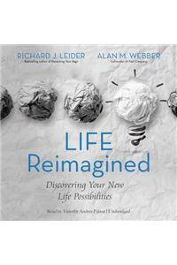 Life Reimagined Lib/E