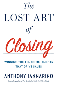 The Lost Art of Closing