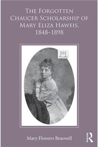 The Forgotten Chaucer Scholarship of Mary Eliza Haweis, 1848–1898