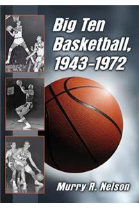 Big Ten Basketball, 1943-1972