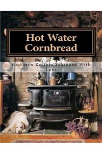 Hot Water Cornbread