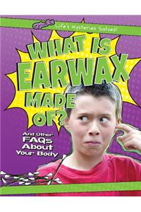 What Is Earwax Made Of?