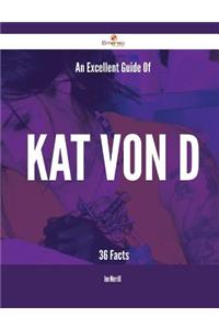 An Excellent Guide Of Kat Von D - 36 Facts