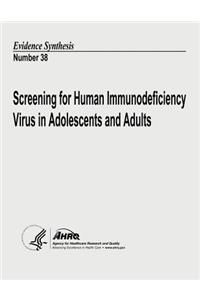 Screening for Human Immunodeficiency Virus in Adolescents and Adults