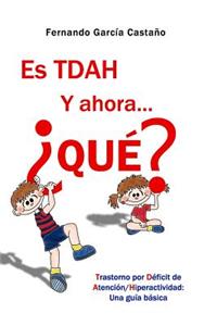 Es TDAH. Y ahora... ¿qué?