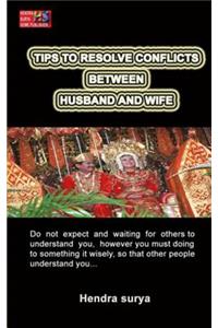 Tips To Resolve Conflicts Between Husband And Wife