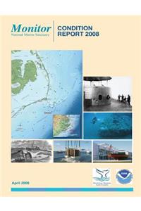 Monitor National Marine Sanctuary: Condition Report 2008